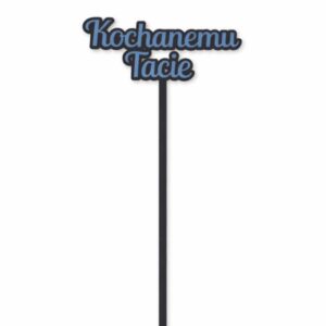 Topper do bukietu "Kochanemu Tacie"